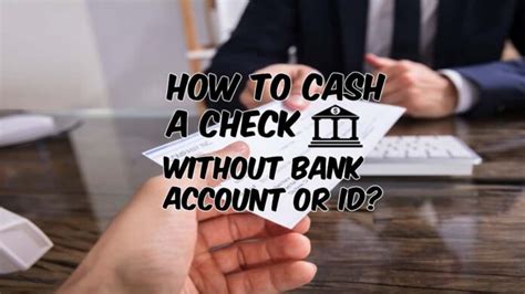 how to cash a cheque without bank account.